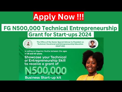 FG N500,000 Technical Entrepreneurship Grant for Start-ups